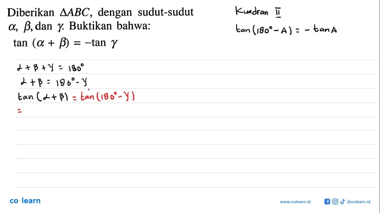 Diberikan segitiga ABC , dengan sudut-sudut a, b , dan