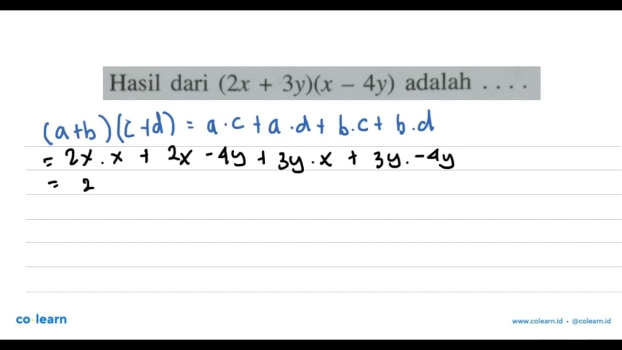 Hasil dari (2x + 3y)(x - 4y) adalah ...