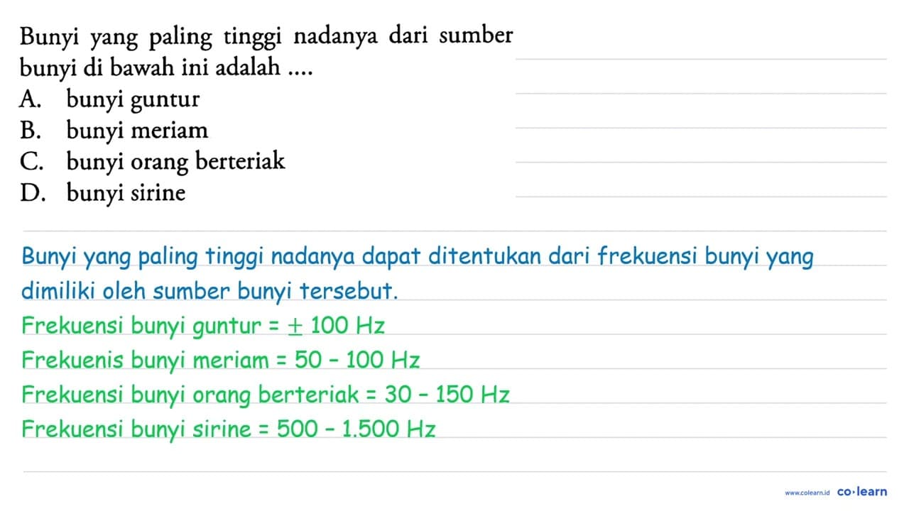 Bunyi yang paling tinggi nadanya dari sumber bunyi di bawah