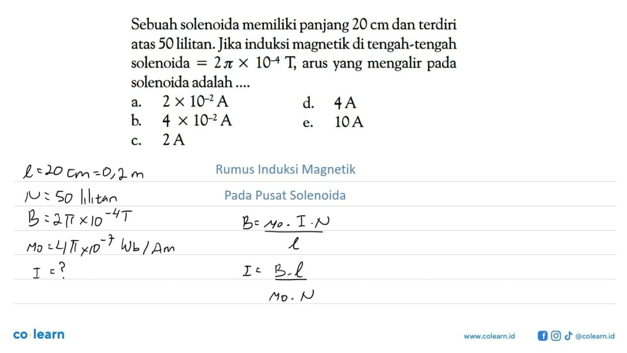 Sebuah solenoida memiliki panjang 20 cm dan terdiri atas 50