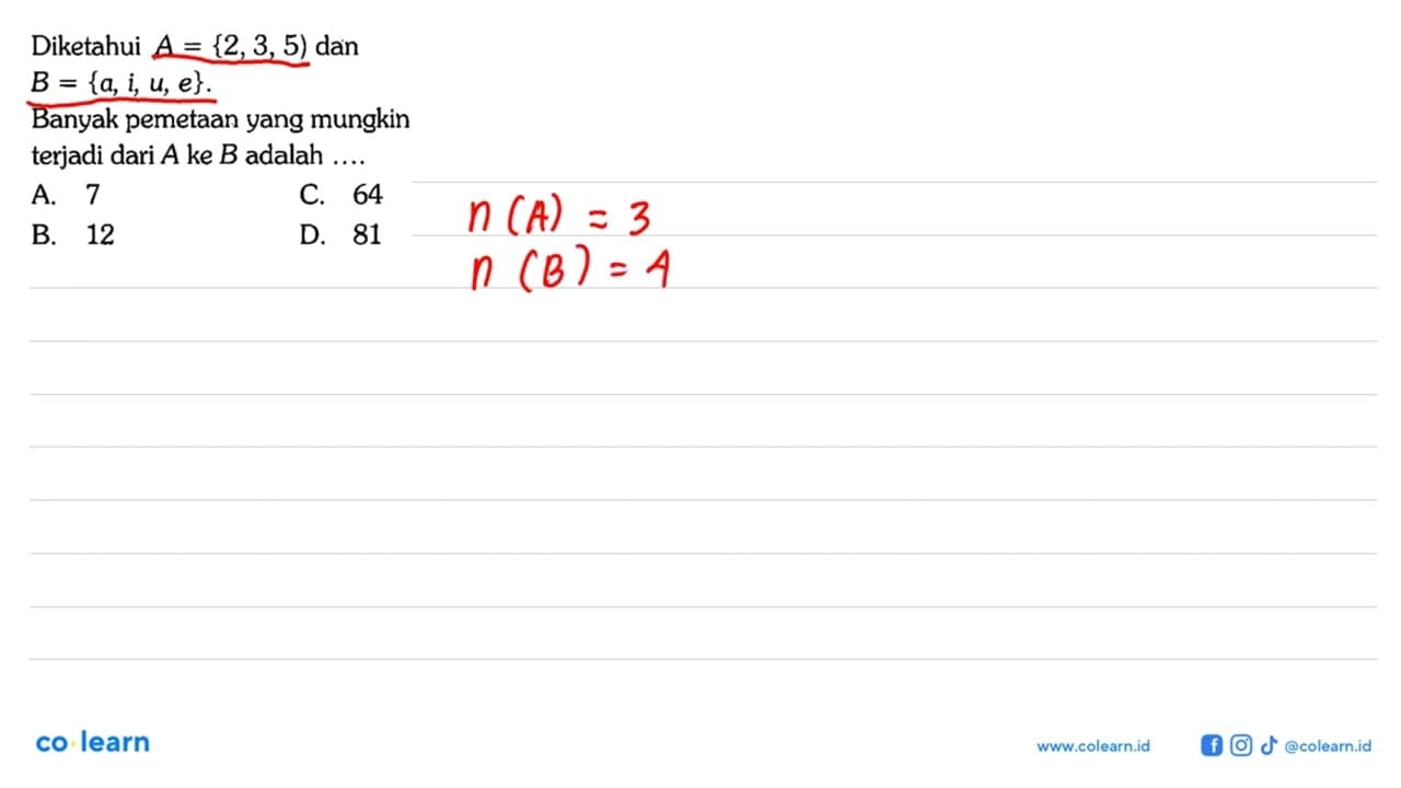 Diketahui A={2,3,5) dan B={a, i, u, e}. Banyak pemetaan