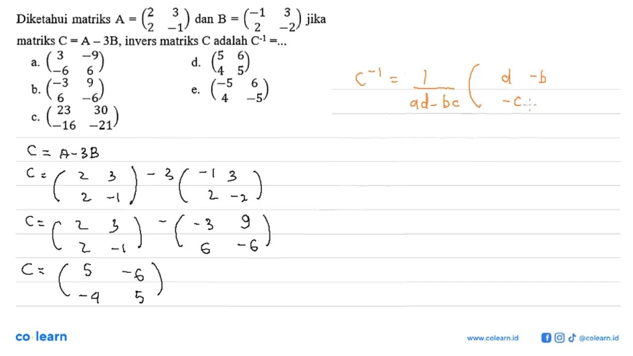 Diketahui matriks A=(2 3 2 -1) dan B=(-1 3 2 -2) jika