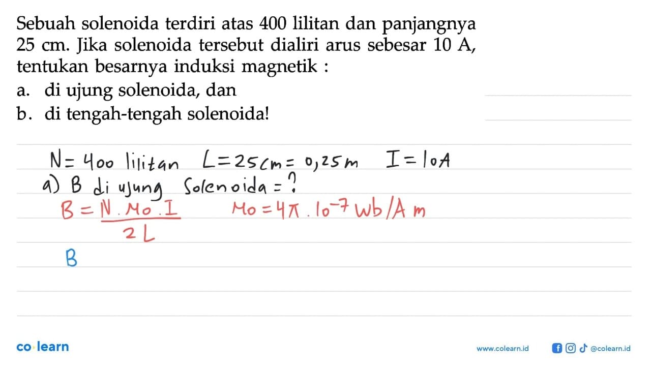 Sebuah solenoida terdiri atas 400 lilitan dan panjangnya 25