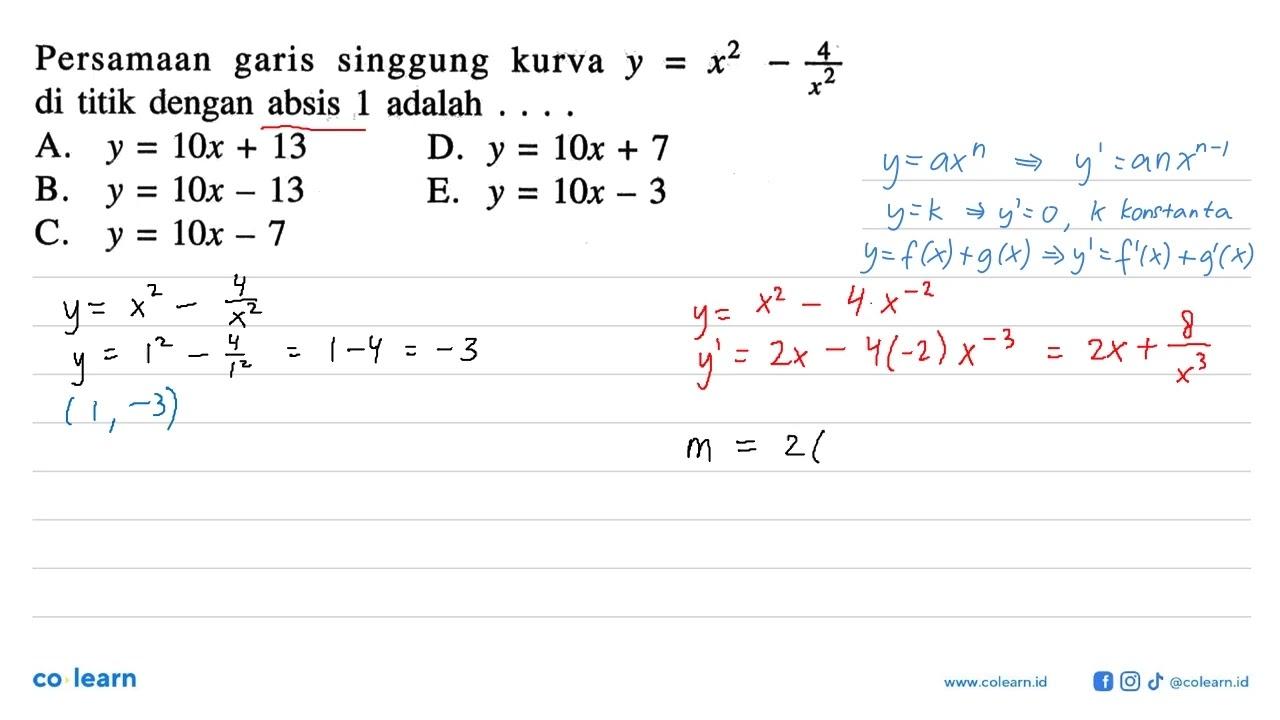 Persamaan garis singgung kurva y=x^2-(4/x^2) di titik