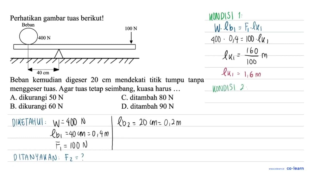 Perhatikan gambar tuas berikut! Beban kemudian digeser 20