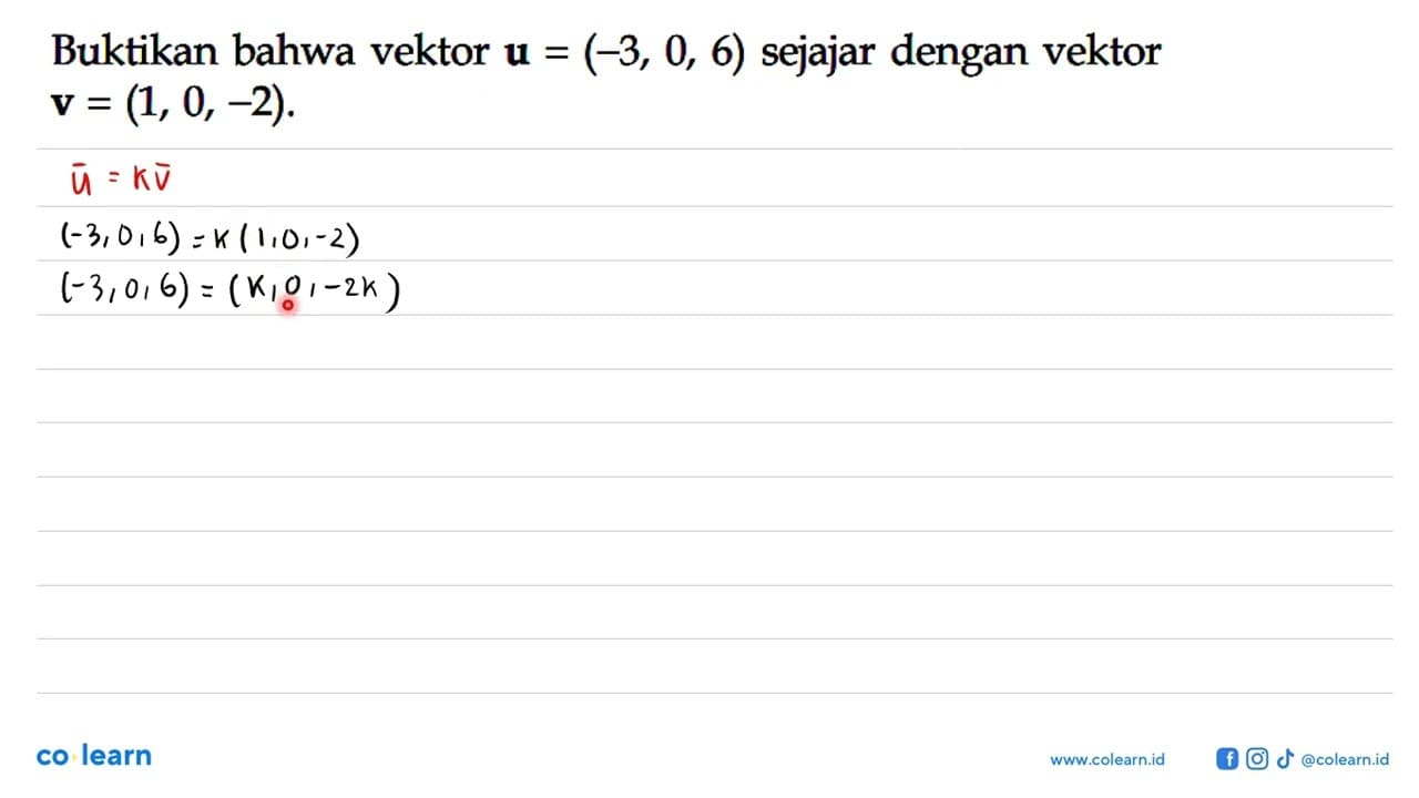 Buktikan bahwa vektor u=(-3, 0, 6) sejajar dengan vektor