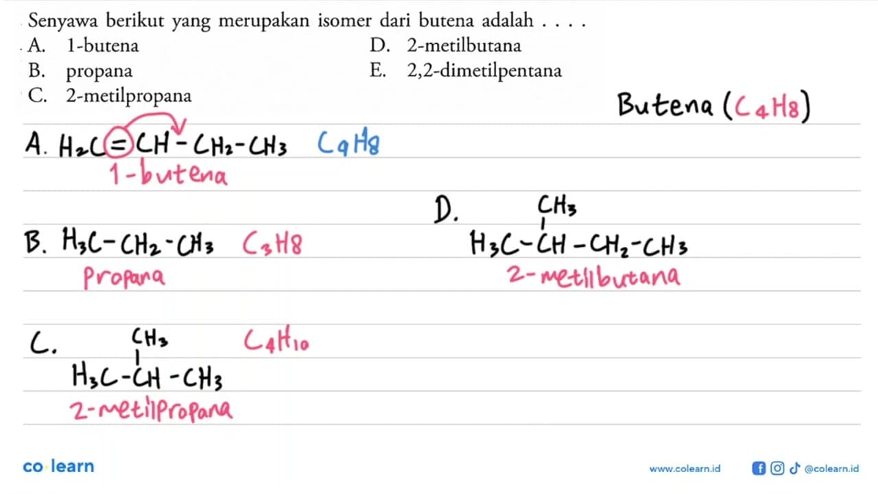 Senyawa berikut yang merupakan isomer dari buten adalah . .