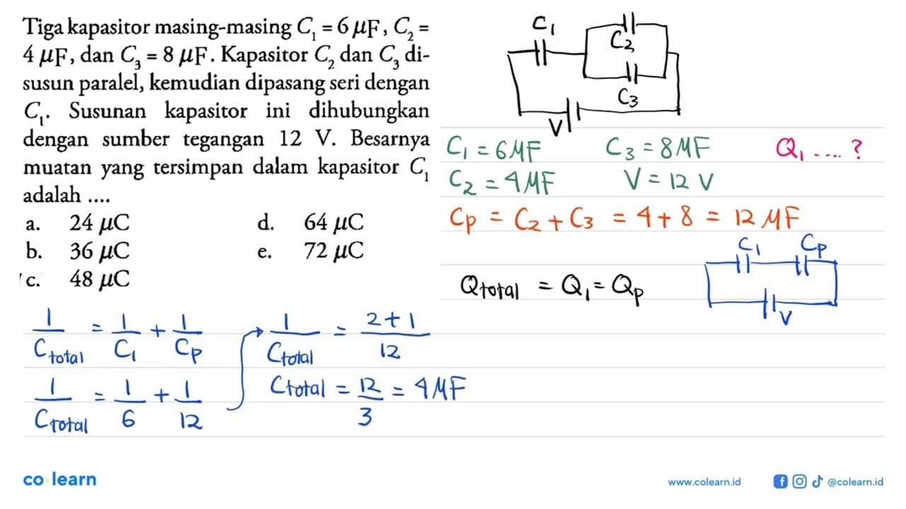 Tiga kapasitor masing-masing C1 = 6 mikro C, C2 = 4 mikro