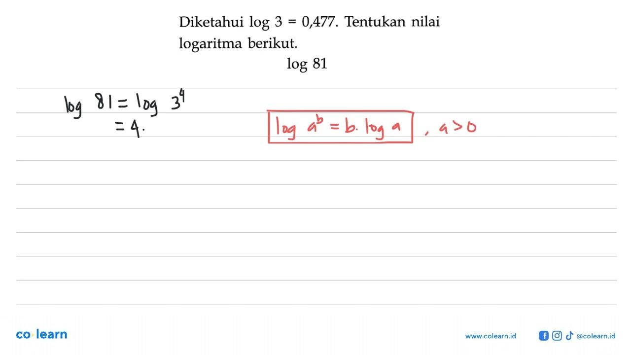 Diketahui log3=0,477. Tentukan nilai logaritma berikut.