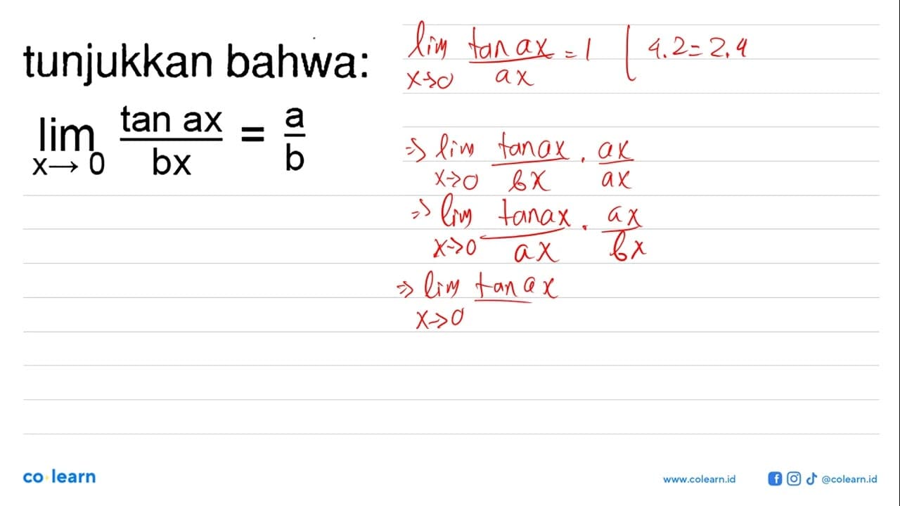 tunjukkan bahwa: lim x -> 0 ((tan(ax))/(bx))=a/b