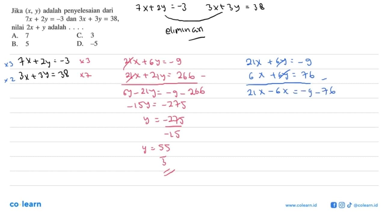 Jika (x, y) adalah penyelesaian dari 7x + 2y = -3 dan 3x +