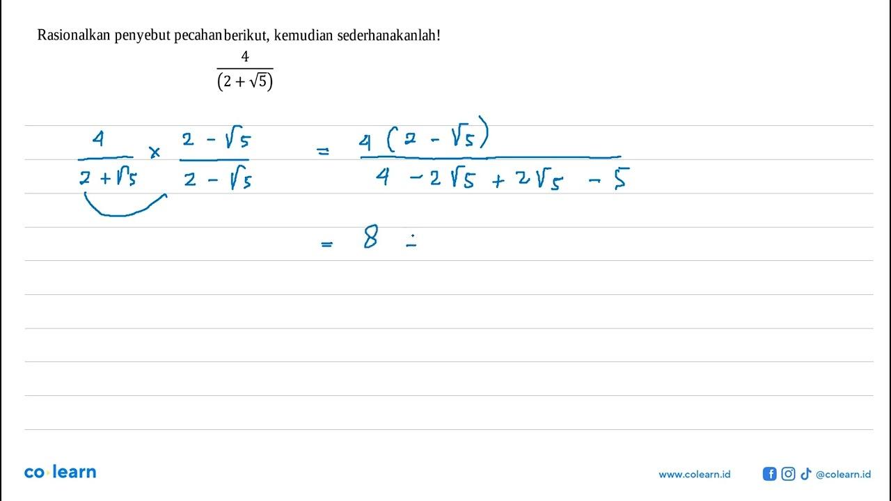 Rasionalkan penyebut pecahan berikut, kemudian