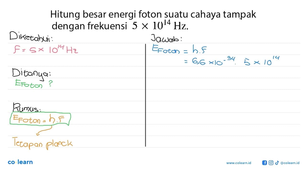 Hitung besar energi foton suatu cahaya tampak dengan