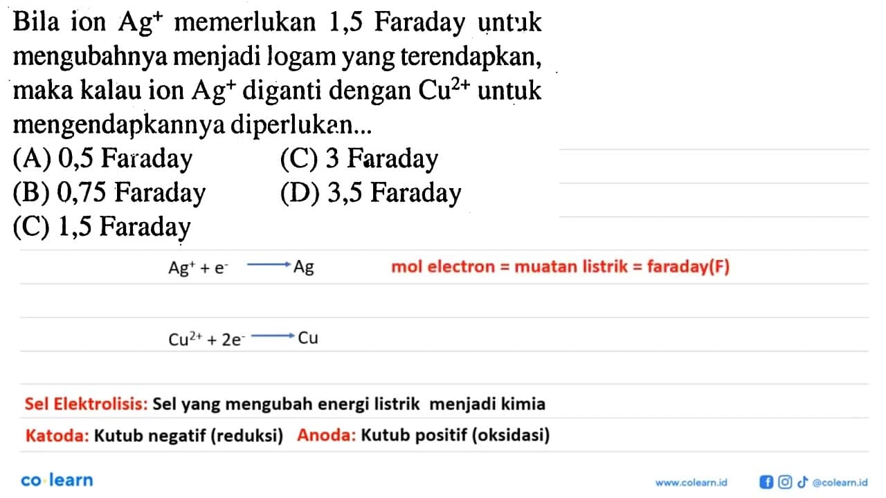 Bila ion Ag^+ memerlukan 1,5 Faraday untuk mengubahnya