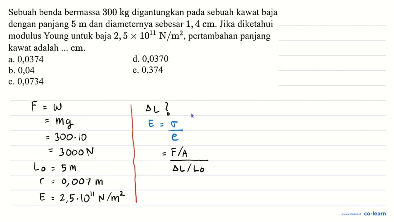 Sebuah benda bermassa 300 kg digantungkan pada sebuah kawat