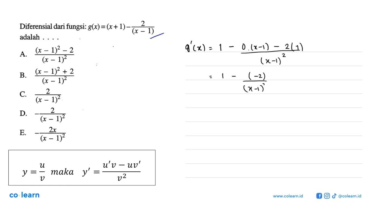 Diferensial dari fungsi: g(x)=(x+1)-2/(x-1) adalah ... .