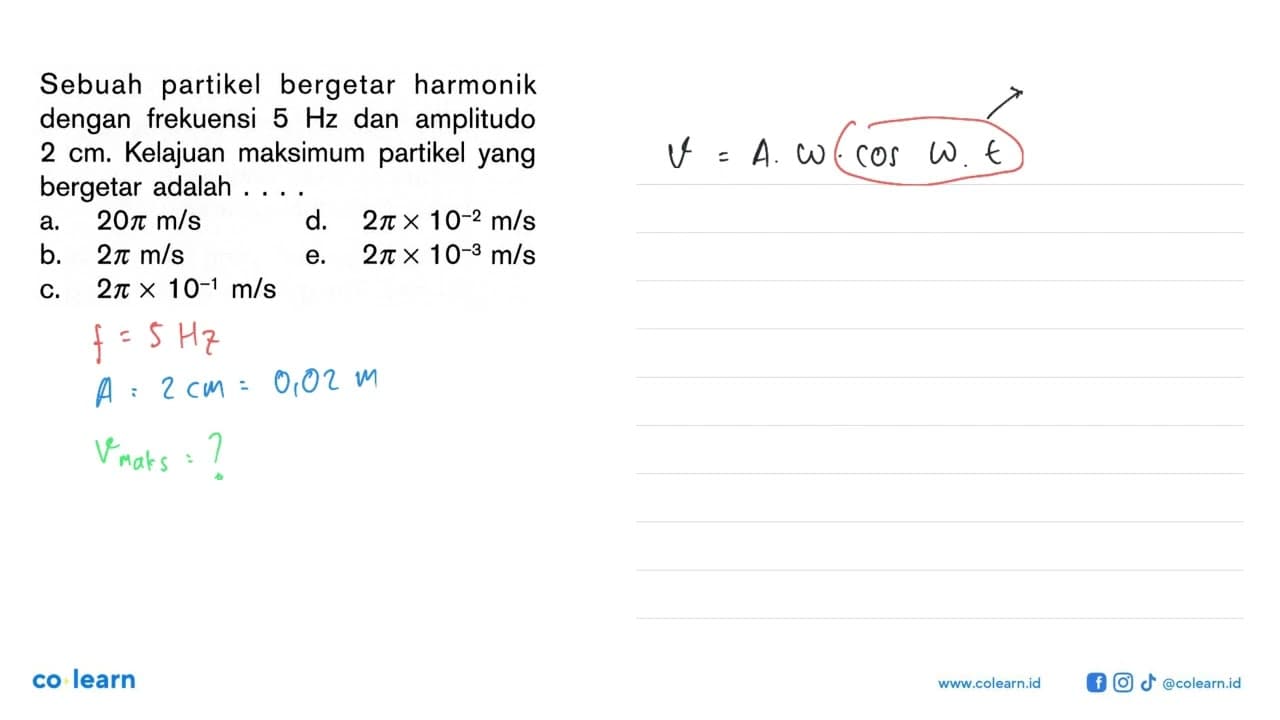 Sebuah partikel bergetar harmonik dengan frekuensi 5 Hz dan