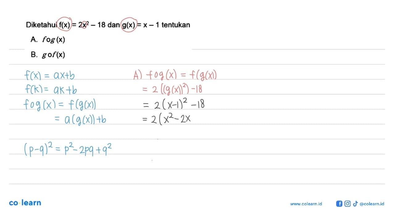 Diketahui f(x)=2x^2-18 dan g(x)=x-1 tentukanA. fog(x) B.