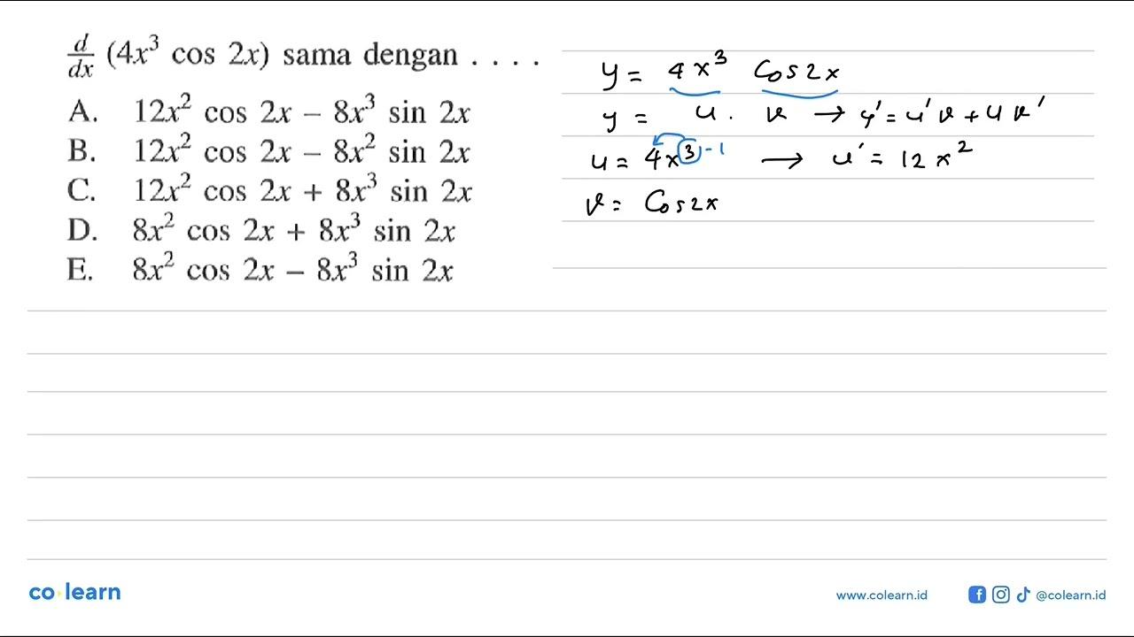 d/dx (4x^3 cos 2x) sama dengan....