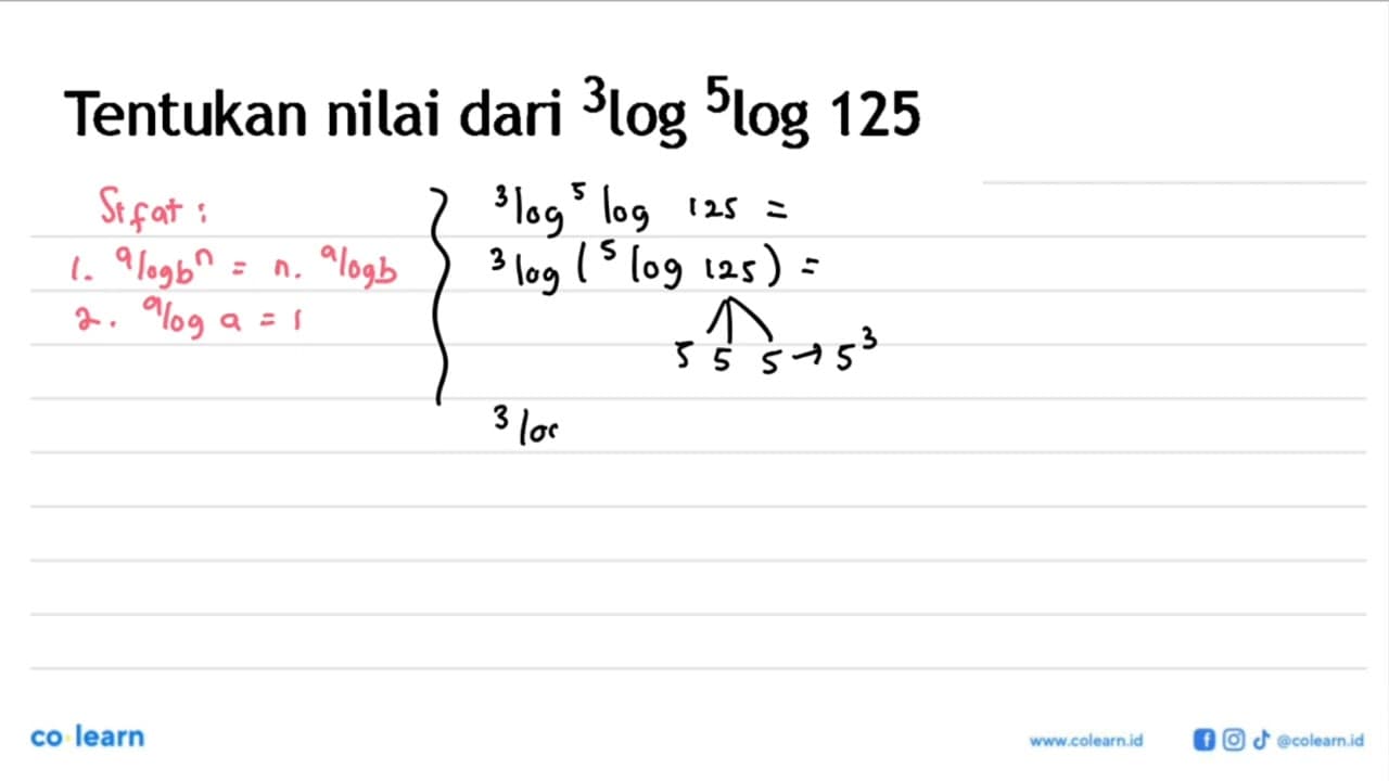 Tentukan nilai dari 3log 5log125