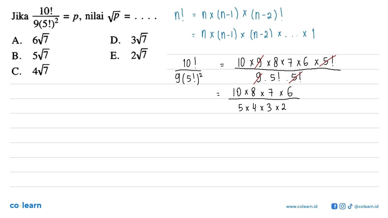 Jika 10!/9(5!)^2=p, nilai akar(p)=...