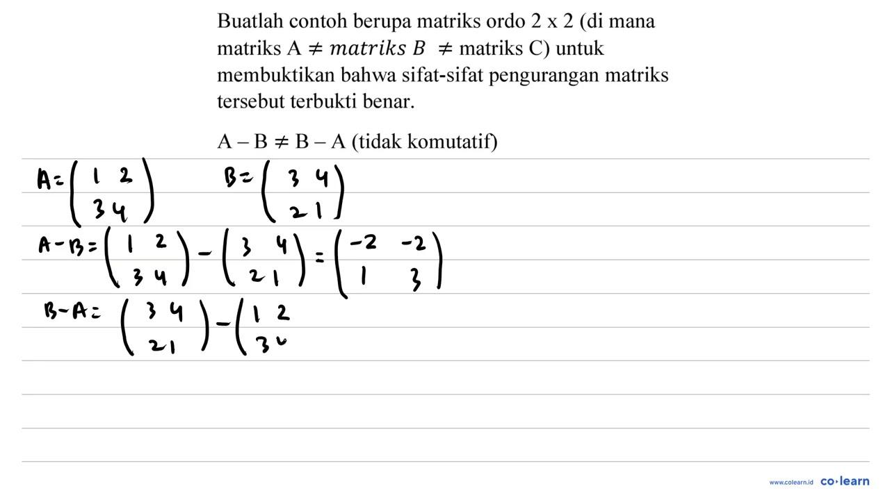 Buatlah contoh berupa matriks ordo 2 x 2 (di mana matriks A