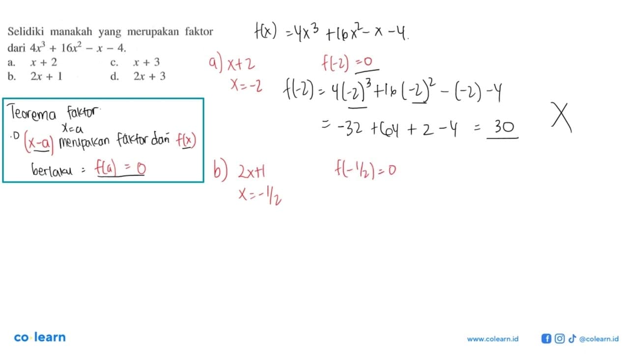 Selidiki manakah merupakan faktor yang dari 4x^3+16x^2-x-4.