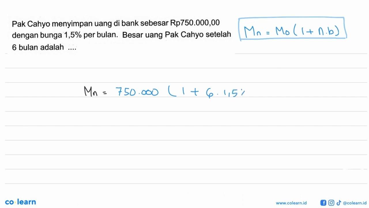 Pak Cahyo menyimpan uang di bank sebesar Rp750.000,00