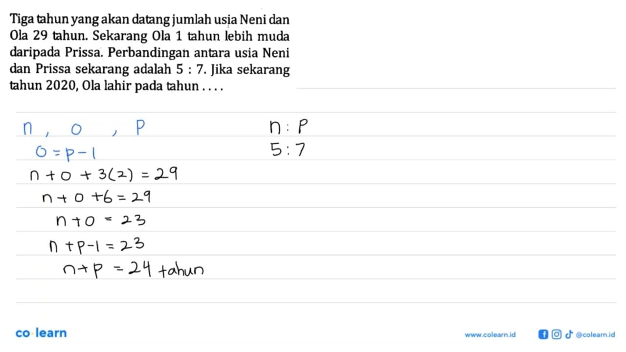 Tiga tahun yang akan datangjumlah usia Neni dan Ola 29