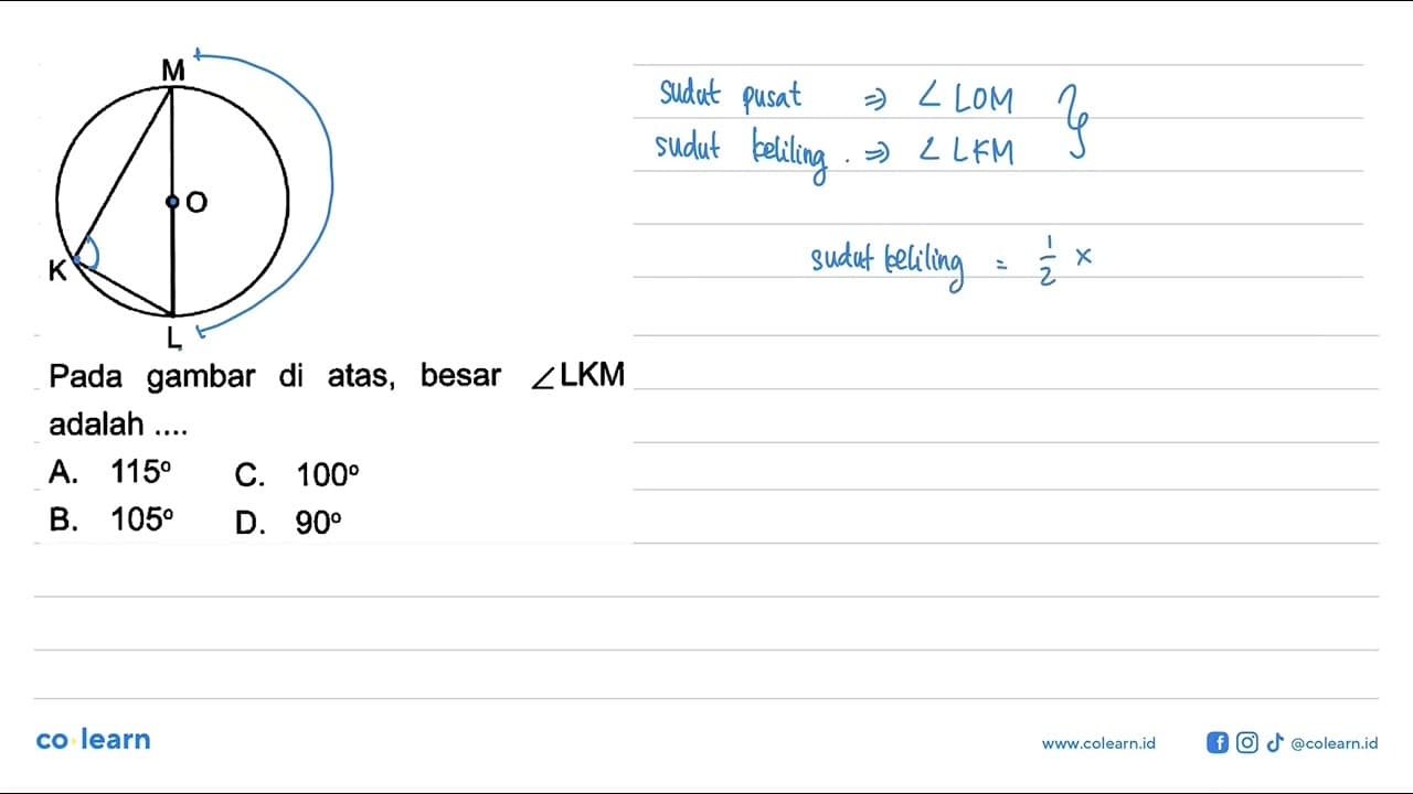 M O K L Pada gambar di atas, besar sudut LKM adalah ....