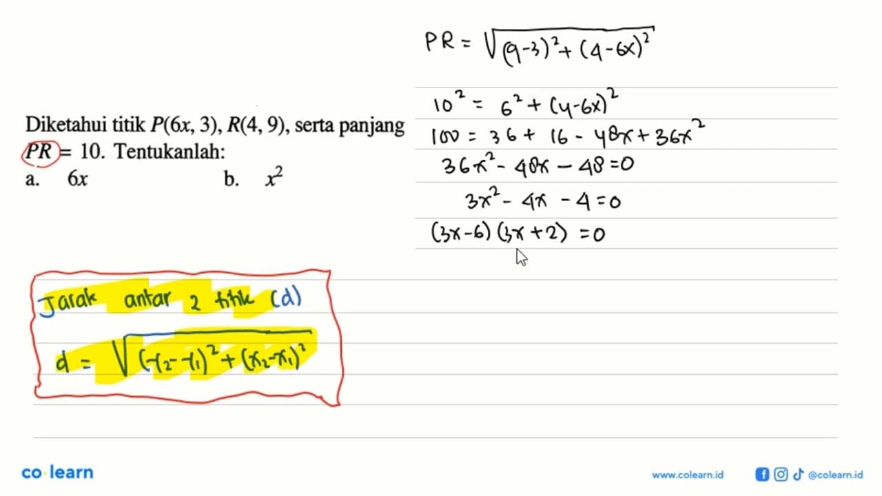 Diketahui titik P(6 x, 3), R(4,9), serta panjang PR=10.