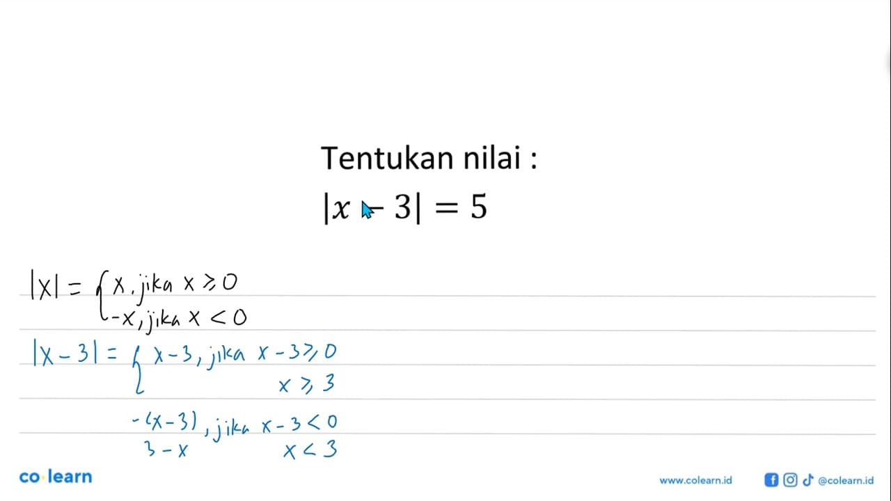 Tentukan nilai : |x-3|=5