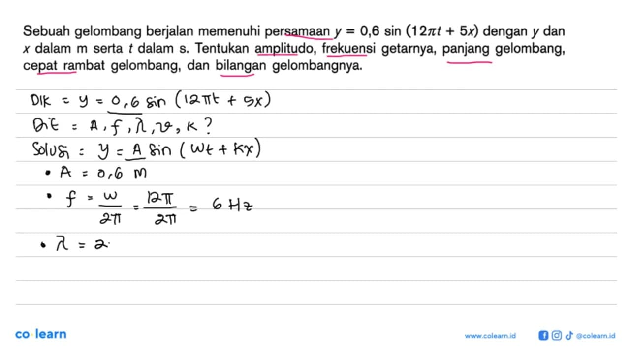 Sebuah gelombang berjalan memenuhi persamaan y=0,6 sin