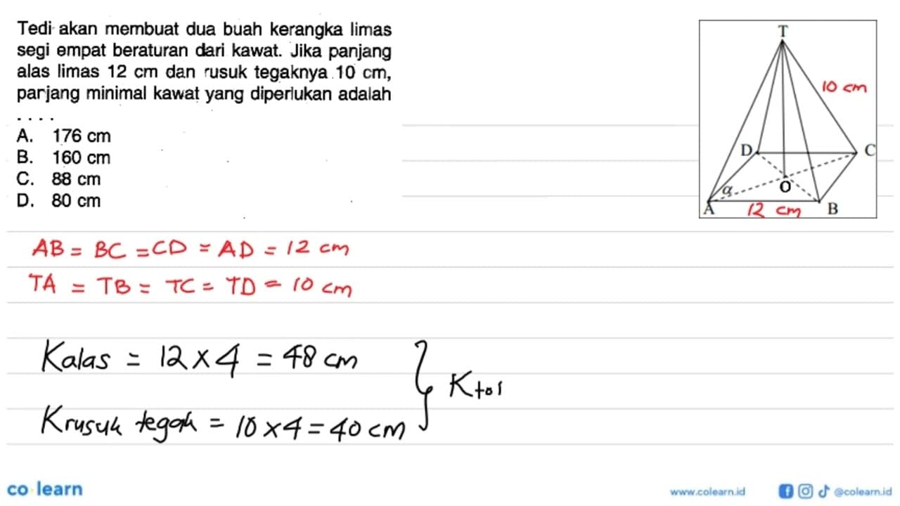 Tedi akan membuat dua buah kerangka limas segi empat