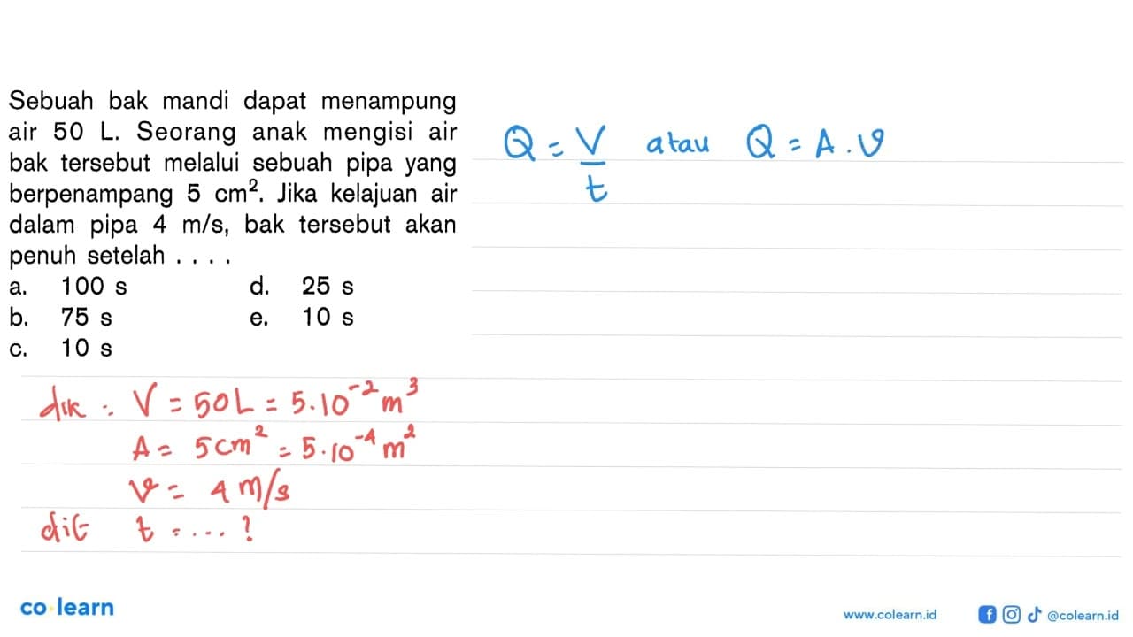 Sebuah bak mandi dapat menampung air 50 L. Seorang anak