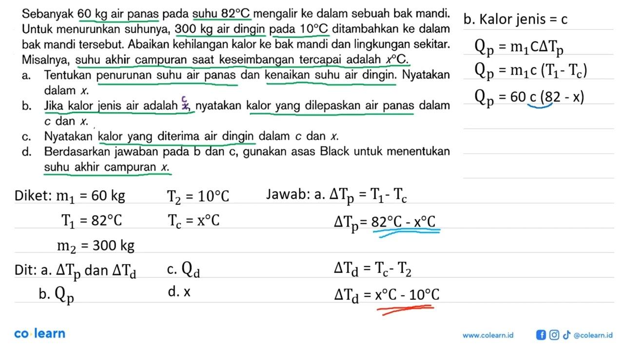 Sebanyak 60 kg air panas pada suhu 82 C mengalir ke dalam