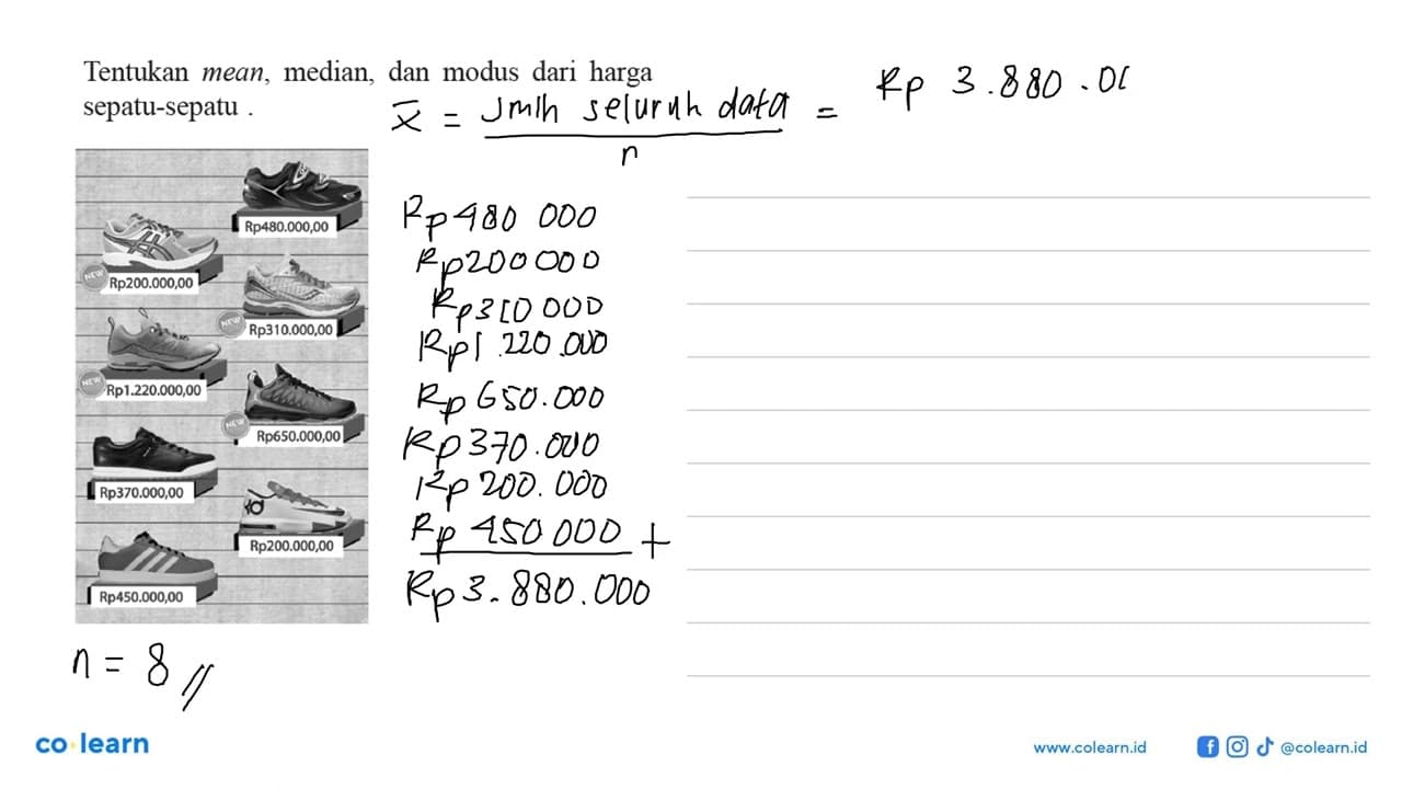 Tentukan mean, median, dan modus dari harga sepatu-sepatu .