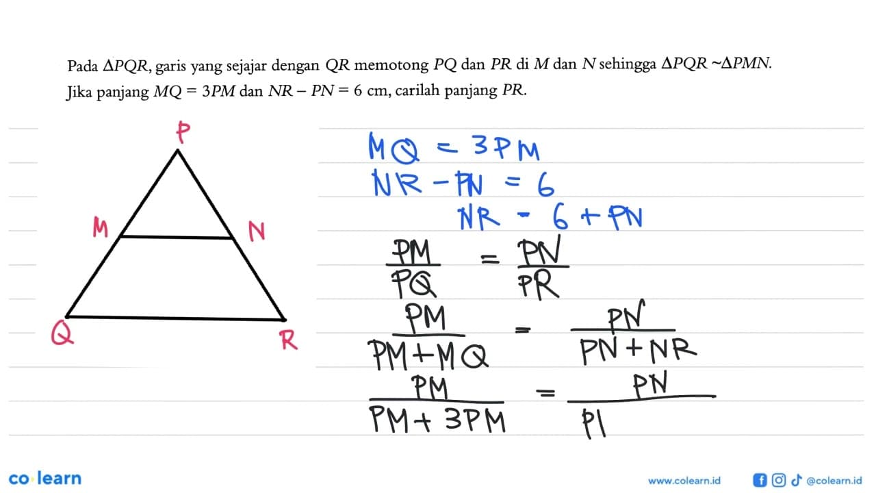 Pada segitiga PQR , garis yang sejajar dengan QR memotong
