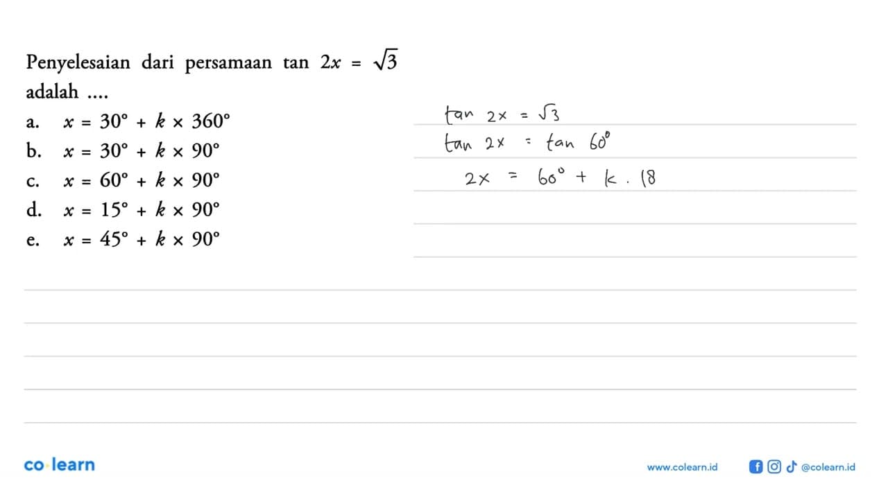 Penyelesaian dari persamaan tan 2x=akar(3) adalah ....