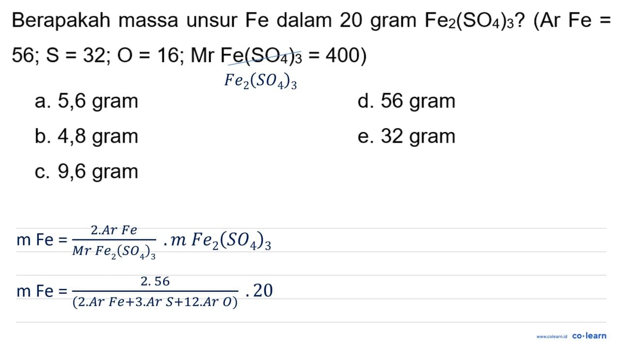 Berapakah massa unsur Fe dalam 20 gram Fe2(SO4)3 ?(Ar Fe=