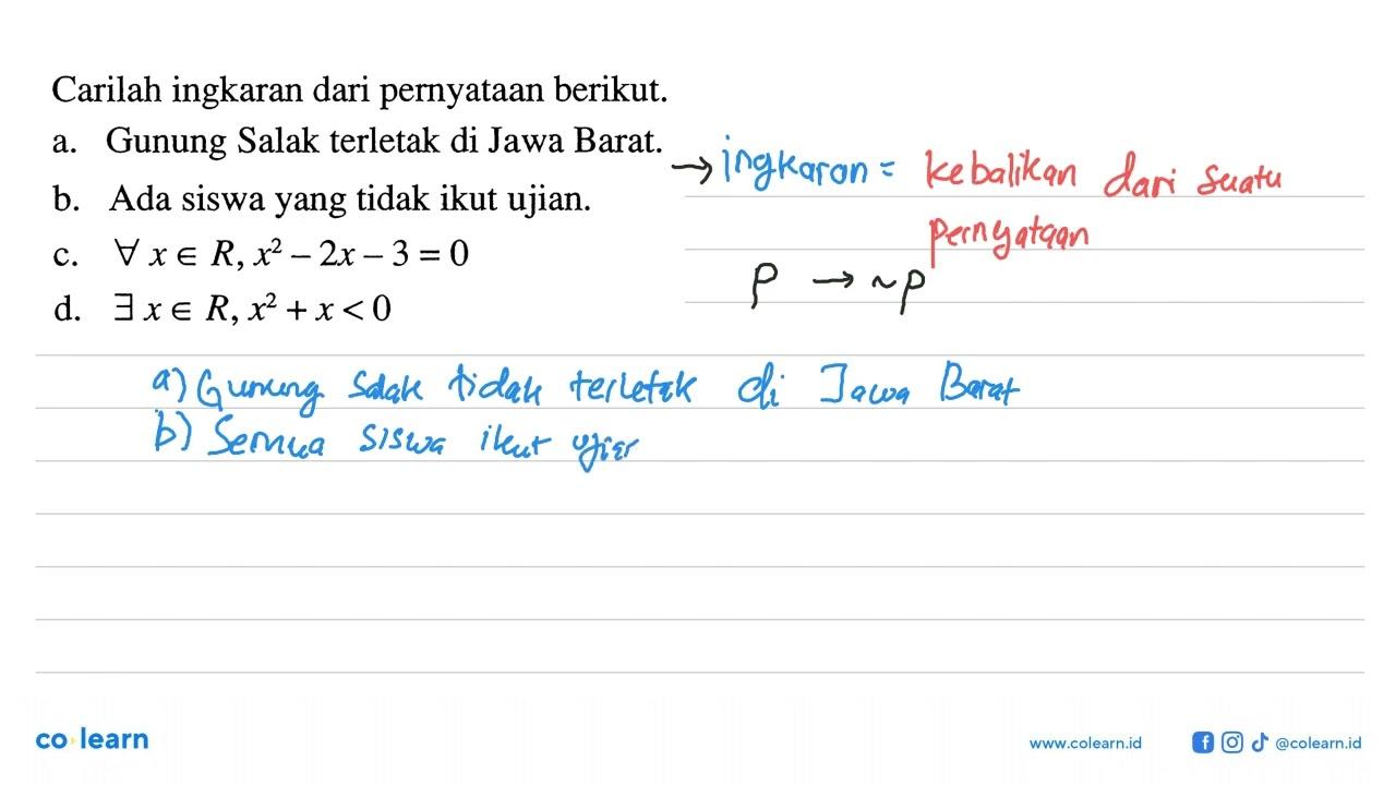 Carilah ingkaran dari pernyataan berikut. a. Gunung Salak