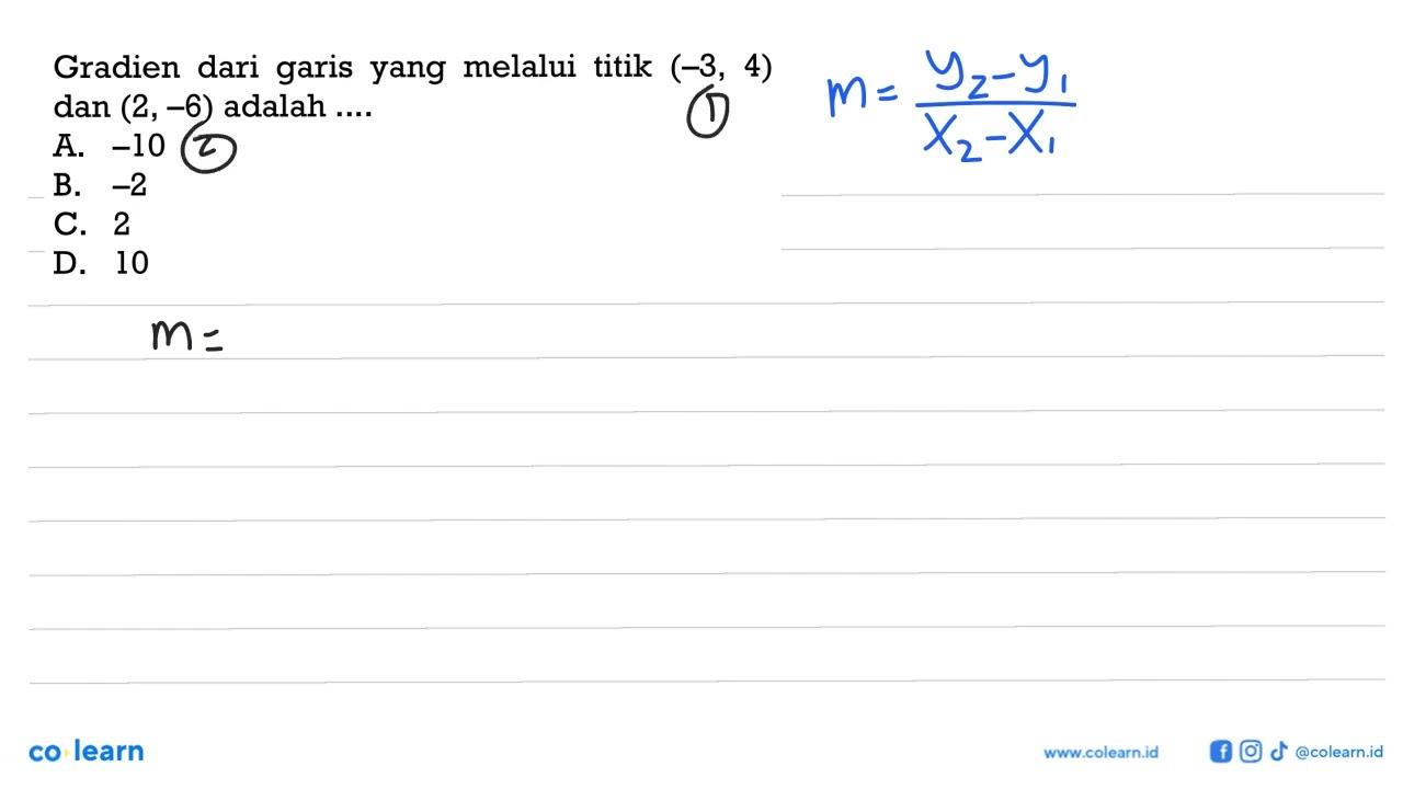 Gradien dari garis yang melalui titik (-3, 4) dan (2,-6)