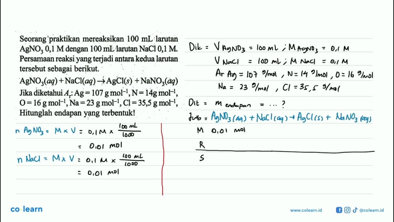 Seorang praktikan mereaksikan 100 mL larutan AgNO3 0,1 M