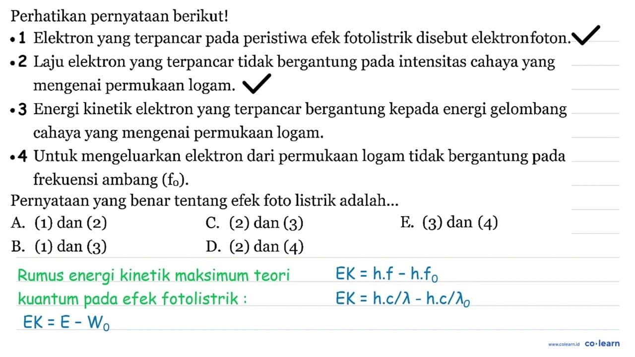 Perhatikan pernyataan berikut! - Elektron yang terpancar