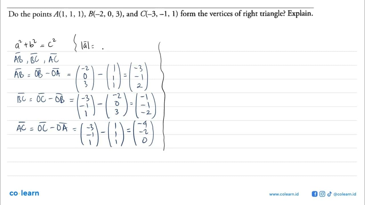 Do the points A(1,1,1), B(-2,0,3) , and C(-3,-1,1) form the