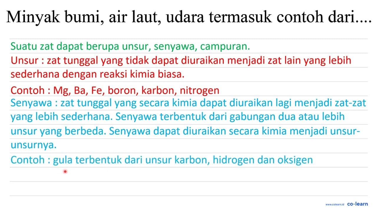 Minyak bumi, air laut, udara termasuk contoh dari...