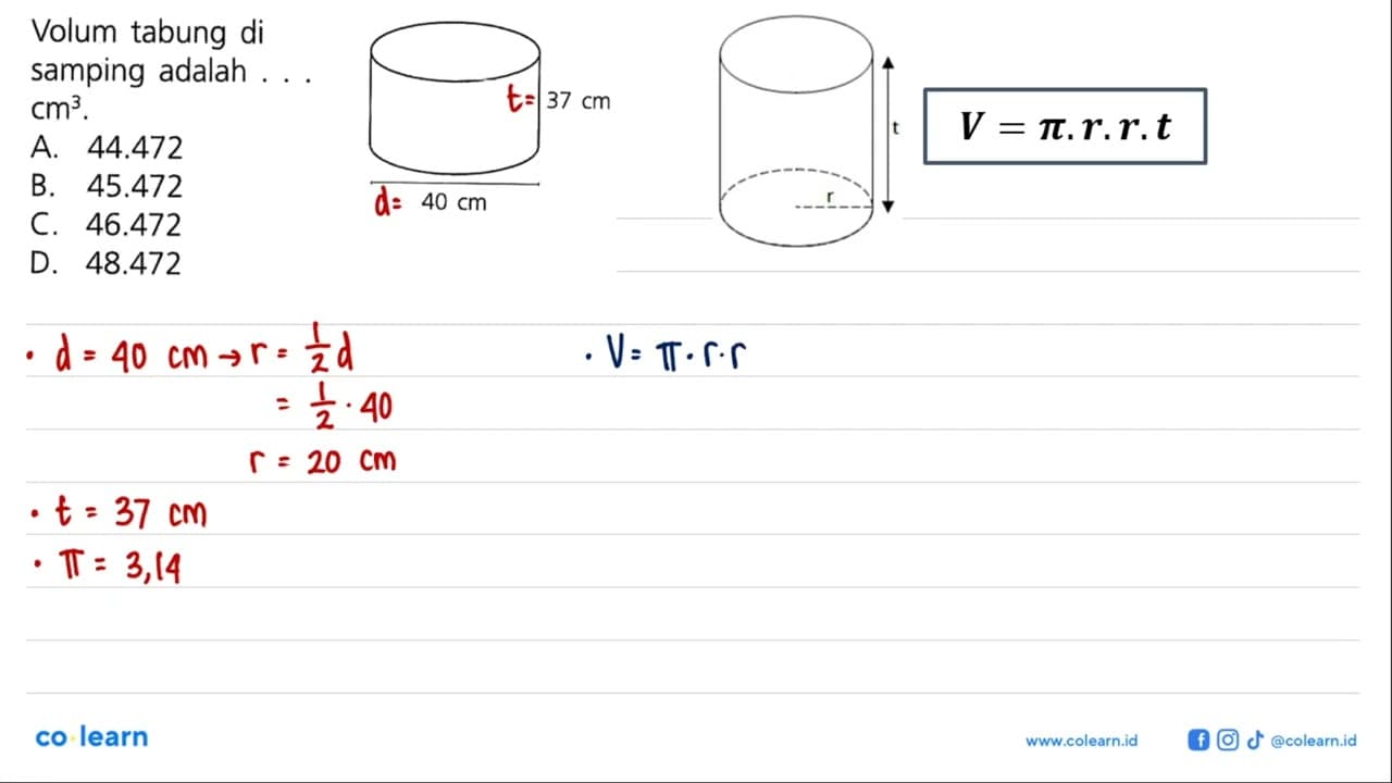 Volum tabung di samping adalah ... cm^3. 37 cm 40 cm