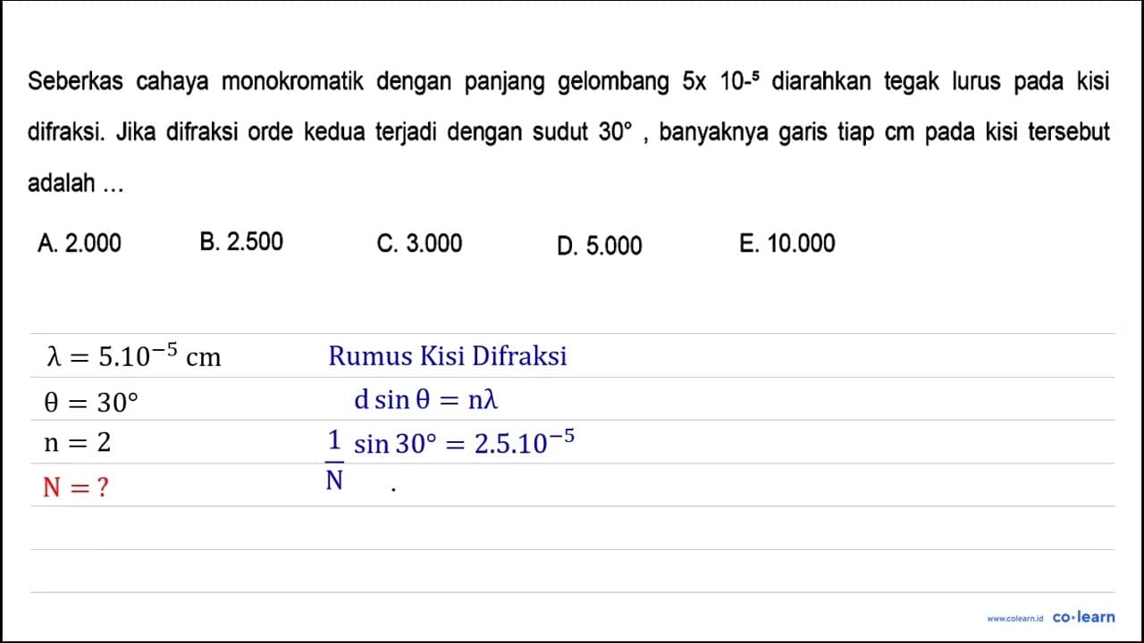 Seberkas cahaya monokromatik dengan panjang gelombang 5 x