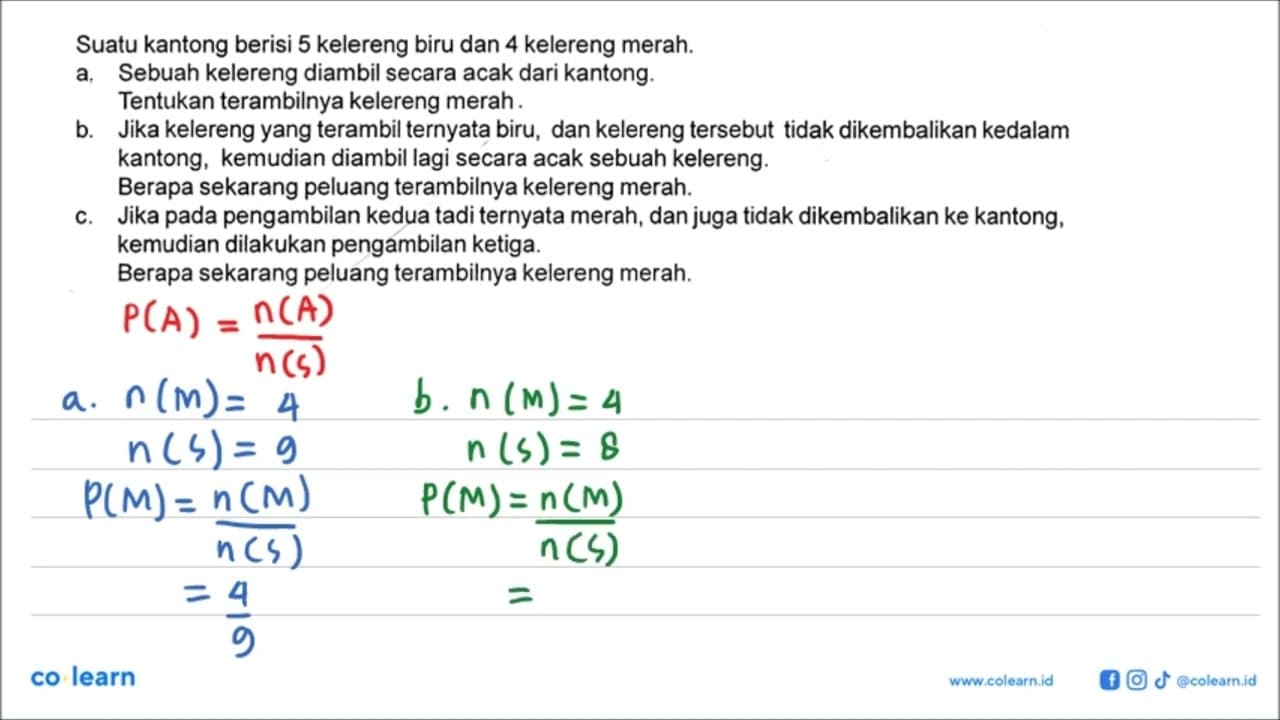 Suatu kantong berisi 5 kelereng biru dan 4 kelereng merah.