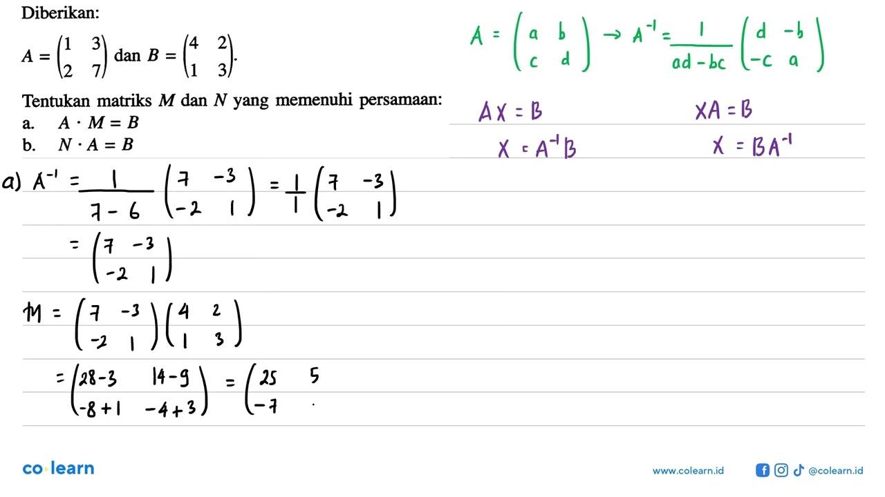 Diberikan: A = (1 3 2 7) dan B = (4 2 1 3) Tentukan matriks